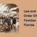 Law and Order SVU Families in Florida